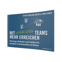 Das BIld zeigt das Cover des Praxishandbuches "Mit hybriden Teams mehr erreichen".